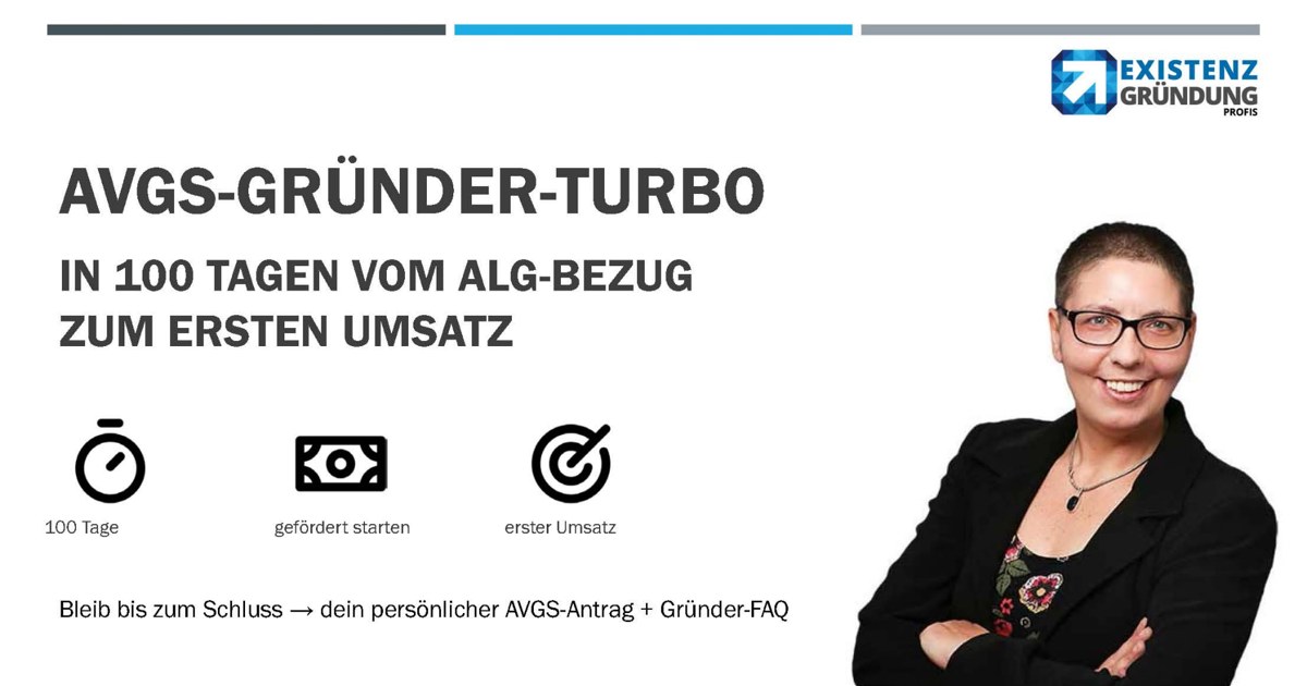 Webinarfolie AVGS-Gründer-Turbo mit Sina Riegel: In 100 Tagen vom ALG-Bezug zum ersten Umsatz